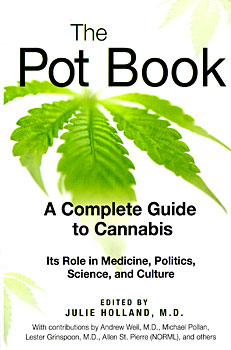 The Pot Book: A Complete Guide to Cannabis Julie Holland